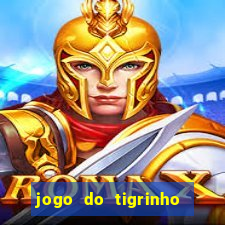 jogo do tigrinho verdade ou mentira